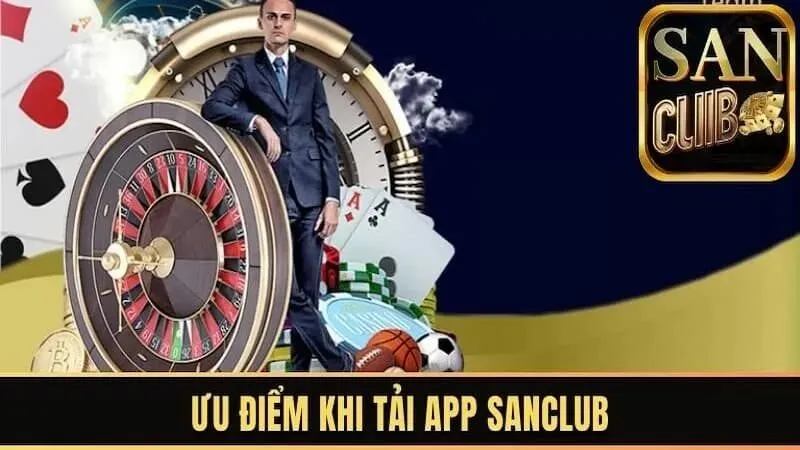 Lý do nên tải App SanClub ngay hôm nay để trải nghiệm